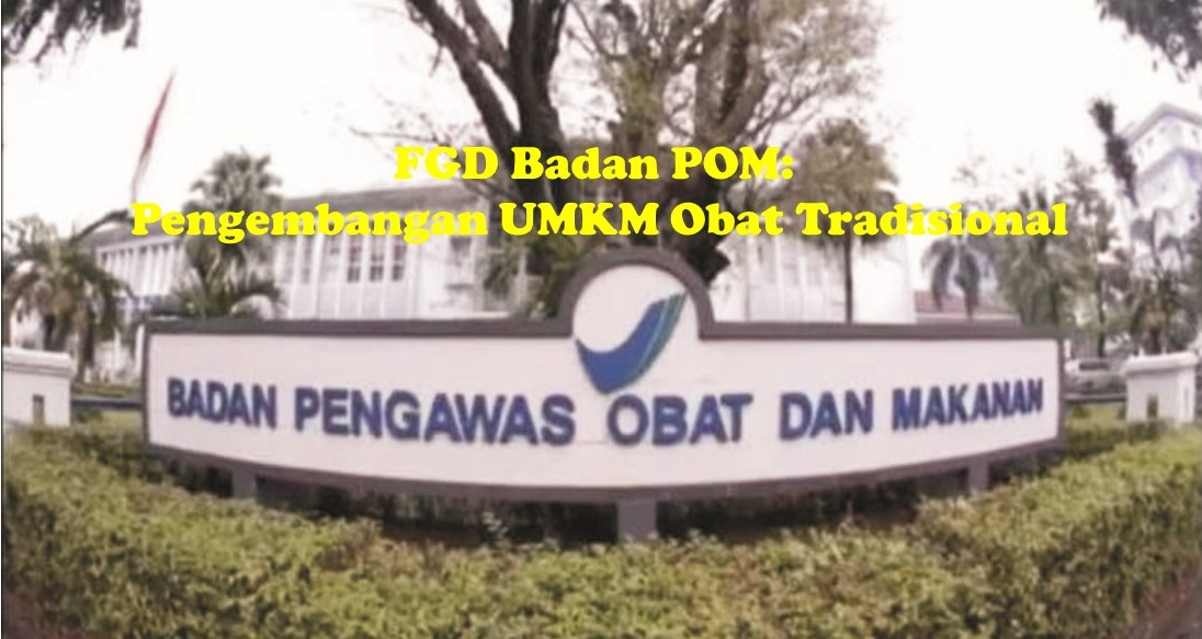 Badan POM adakan FGD Pengembangan UMKM Obat Tradisional